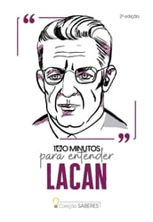 Coleção Saberes - 100 minutos para entender Lacan