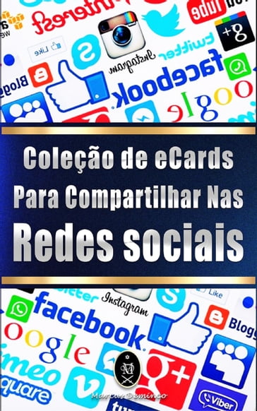 Coleção de eCards para compartilhar nas Redes Sociais - Marcus Deminco