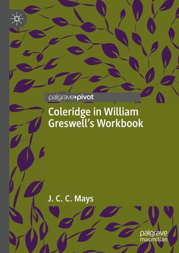 Coleridge in William Greswell's Workbook - J. C. C. Mays