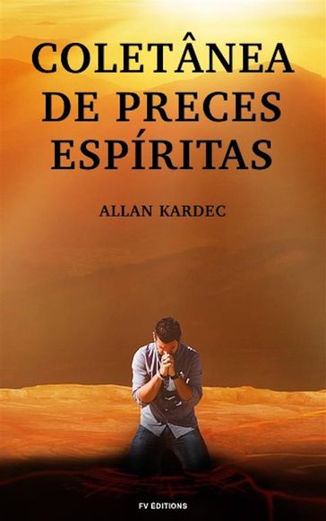 Coletânea de preces Espíritas - Allan Kardec