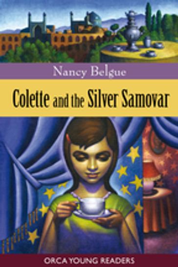 Colette and the Silver Samovar - Nancy Belgue