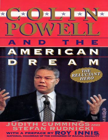 Colin Powell and the American Dream - Roy Innis - Stefan Rudnicki - Judith Cummings