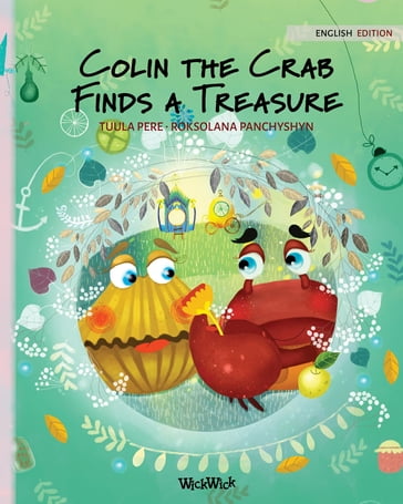 Colin the Crab Finds a Treasure - Tuula Pere
