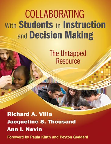 Collaborating With Students in Instruction and Decision Making - Ann I. Nevin - Jacqueline S. Thousand - Richard A. Villa