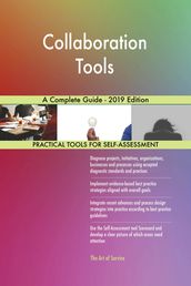 Collaboration Tools A Complete Guide - 2019 Edition