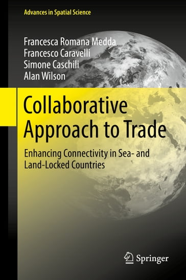 Collaborative Approach to Trade - Francesca Romana Medda - Francesco Caravelli - Simone Caschili - Alan Wilson - Geoffrey J.D. Hewings - Peter Nijkamp - Folke Snickars