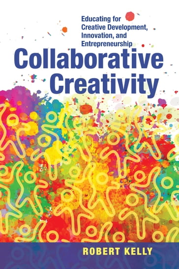 Collaborative Creativity - Robert Kelly