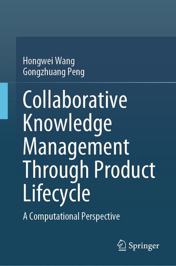 Collaborative Knowledge Management Through Product Lifecycle - Hongwei Wang - Gongzhuang Peng