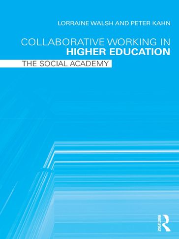 Collaborative Working in Higher Education - Lorraine Walsh - Peter Kahn