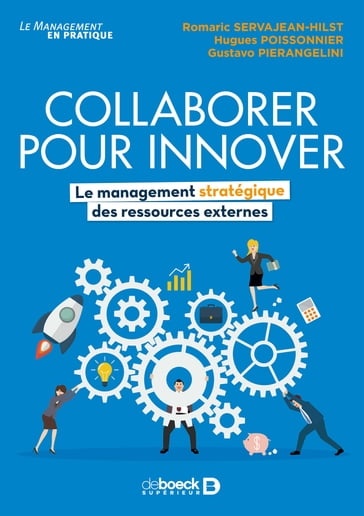 Collaborer pour innover : Le management stratégique des ressources externes - Hugues Poissonnier - Gustavo Pierangelini - Romaric Servajean-Hilst