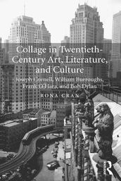 Collage in Twentieth-Century Art, Literature, and Culture