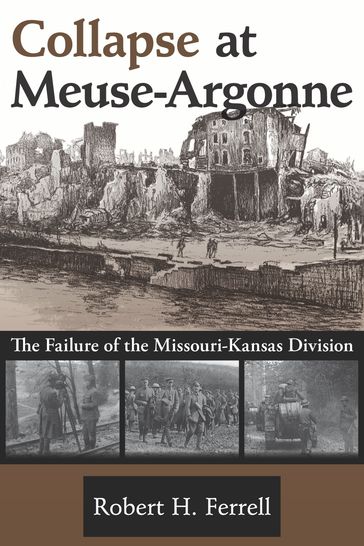 Collapse at Meuse-Argonne - Robert H. Ferrell