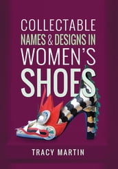 Collectable Names and Designs in Women s Shoes