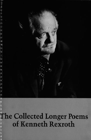 Collected Longer Poems - Kenneth Rexroth
