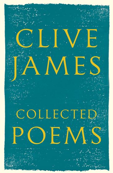 Collected Poems - Clive James