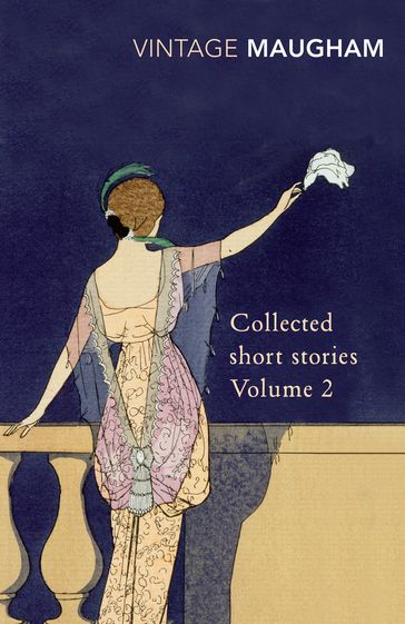 Collected Short Stories Volume 2 - W Somerset Maugham