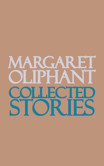 Collected Stories - Margaret Oliphant