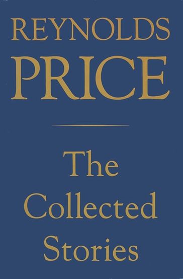 Collected Stories of Reynolds Price - Reynolds Price