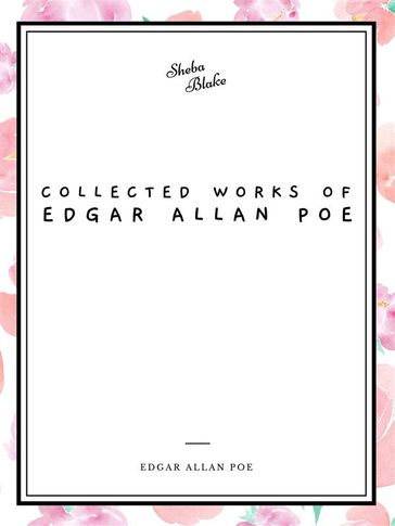 Collected Works of Edgar Allan Poe: Vol 2 - Edgar Allan Poe