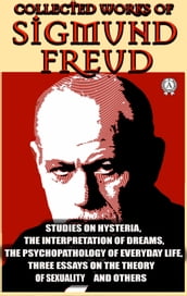 Collected Works of Sigmund Freud