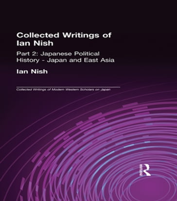 Collected Writings of Ian Nish - Ian Nish
