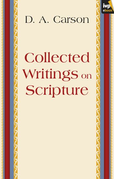 Collected Writings on Scripture - Paul Tripp