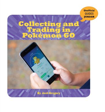 Collecting and Trading in Pokémon GO - Josh Gregory