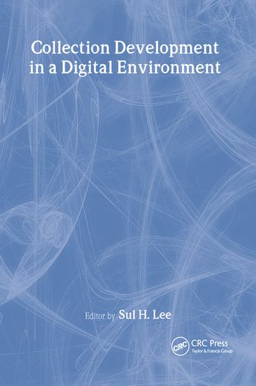 Collection Development in a Digital Environment - Sul H Lee