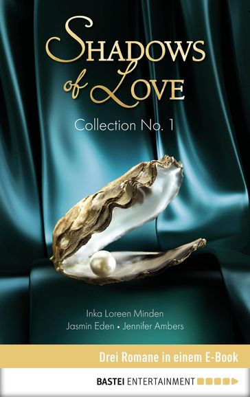 Collection No. 1 - Shadows of Love - Jasmin Eden - Inka Loreen Minden - Jennifer Ambers