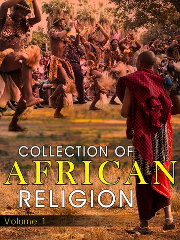 Collection Of African Religion Volume 1 - NETLANCERS INC