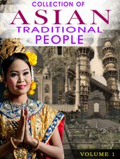 Collection Of Asian Traditional People Volume 1