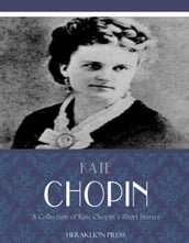 A Collection of Kate Chopin s Short Stories