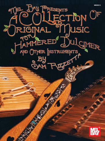 A Collection of Original Music for Hammered Dulcimer & Other Instruments - Sam Rizzetta