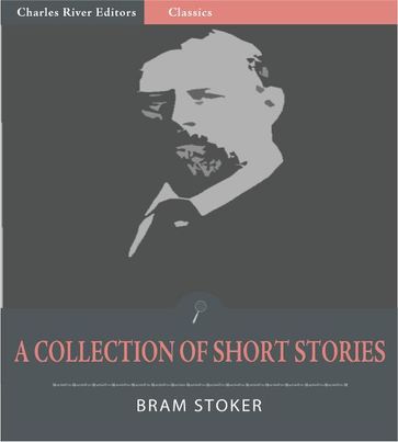 A Collection of Short Stories: Draculas Guest and 8 Other Stories (Illustrated Edition) - Stoker Bram