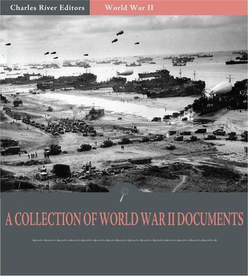 A Collection of World War II Documents (Illustrated Edition) - U.S. Government