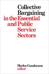 Collective Bargaining in the Essential and Public Service Sectors