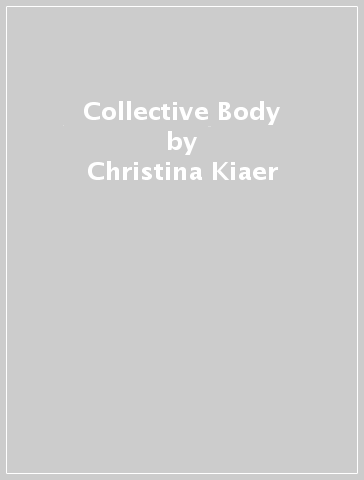 Collective Body - Christina Kiaer
