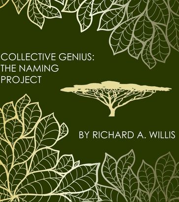 Collective Geinus: The Naming Project - Richard Willis