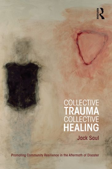 Collective Trauma, Collective Healing - Jack Saul