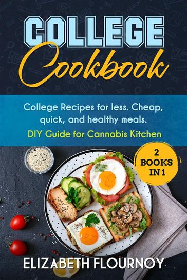 College Cookbook (2 Books in 1) - Elizabeth Flournoy