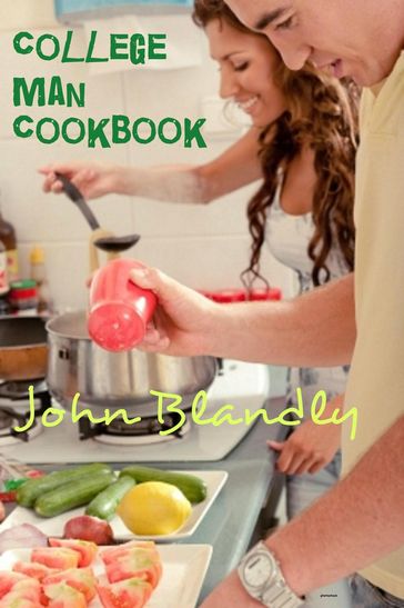 College Man Cookbook - John Blandly
