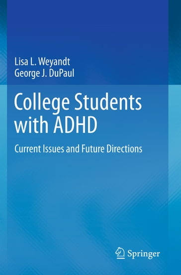 College Students with ADHD - Lisa L. Weyandt - George J. DuPaul