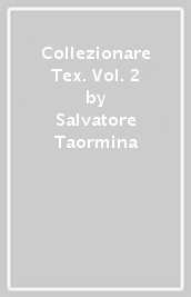 Collezionare Tex. Vol. 2