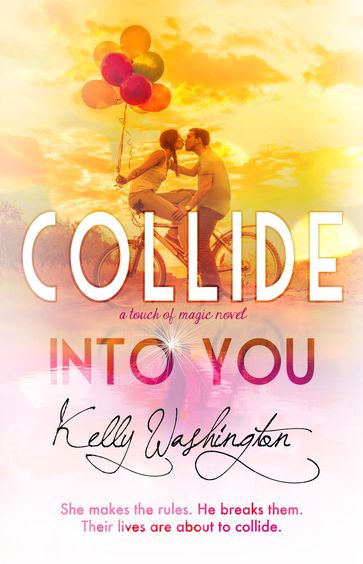 Collide Into You - Kelly Washington