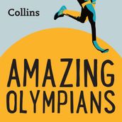 Collins Amazing Olympians: For ages 711