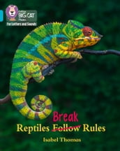 Collins Big Cat Phonics for Letters and Sounds Reptiles Break Rules: Band 07/Turquoise