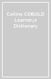 Collins COBUILD Learner¿s Dictionary