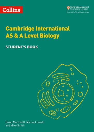Collins Cambridge International AS & A Level  Cambridge International AS & A Level Biology Student's Book - David Martindill - Michael Smyth - Mike Smith