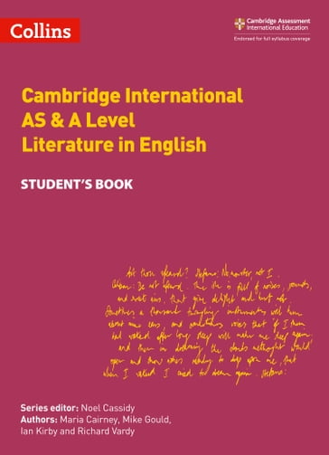 Collins Cambridge International AS & A Level  Cambridge International AS & A Level Literature in English Student's Book - Maria Cairney - Mike Gould - Ian Kirby - Richard Vardy - Noel Cassidy
