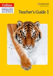 Collins International Primary Science International Primary Science Teacher s Guide 1